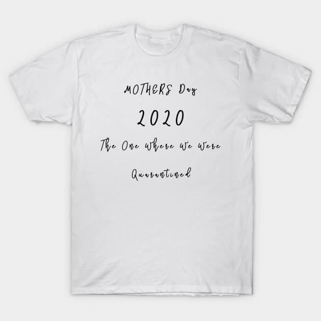 Mothers day 2020 T-Shirt by aboss